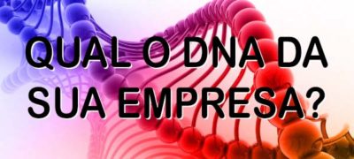 QUAL É O DNA DA SUA EMPRESA?